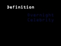 Definition Overnight Celebrity (Kruder & Dorfmeister w/ Twista)