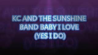 Watch KC  The Sunshine Band Baby I Love You video