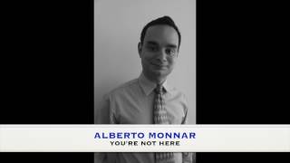 Watch Alberto Monnar Youre Not Here video