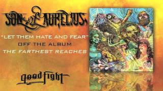 Watch Son Of Aurelius Let Them Hate And Fear video