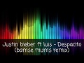 Despacito - Justin Bieber ft luis (Bamse mums remix)