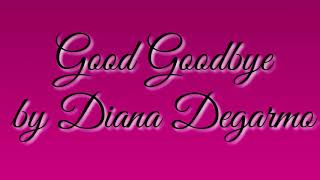 Watch Diana Degarmo Good Goodbye video