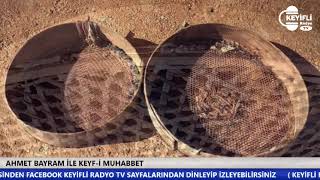 Kalburla Güneş Toplayan Adam - Ahmet Bayram Ile Keyf-I Muhabbet