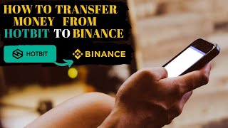 How to transfer money from Hotbit to Binance **The cheapest method**