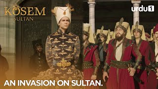 An invasion on Sultan. | Best Moment | Kosem Sultan | Magnificent Century