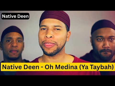 Native Deen - Ya Taybah
