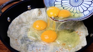Pour 4 eggs on the tortilla and you'll be amazed at the results! Simple & delicious