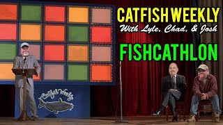 Catfish Weekly 447 Fishcathlon