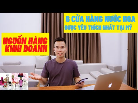 Top 6 cửa hàng nước hoa tại mỹ Nguồn hàng kinh doanh