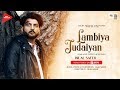 Lambiya Judaiyan ( Full Video ) | Bilal Saeed  | Desi Music Factory