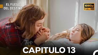 El Fuego Del Destino Capítulo 13 Versión Larga Doblado En Español Full Hd