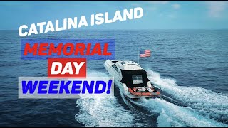 CATALINA ISLAND MEMORIAL DAY WEEKEND!
