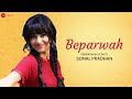 Beparwah - Lyrical | Sonal Pradhan