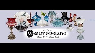 The National Westmoreland Glass Collectors Club Show and Sale 2017
