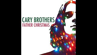 Watch Cary Brothers Father Christmas video