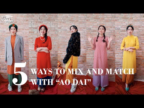 5 cách biến hoá với “ÁO DÀI” - Chouchou’s Style 2020