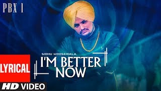 I'm Better Now Video With Lyrics  | Sidhu Moose Wala | Snappy | Latest Punjabi Songs 2018