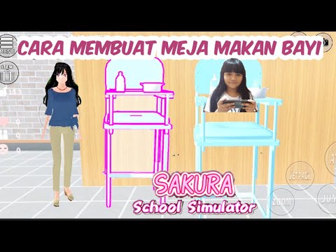 Tutorial cara membuat meja makan bayi di Sakura school simulator.