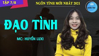Tập 78 Đạo Tình Truyện Ngôn Tình Hay Khó Khăn Nhận Ra Được Chân Tình