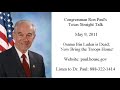 Ron Paul's Texas Straight Talk 5/9/11: Bin Laden is Dead; Now Bring the Troops Home!