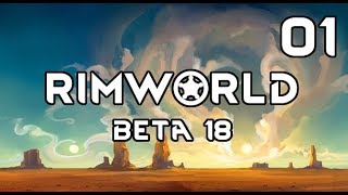 Rimworld Beta 18 Episode 01