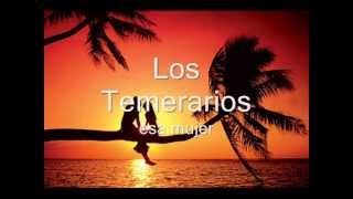 Watch Los Temerarios Esa Mujer video