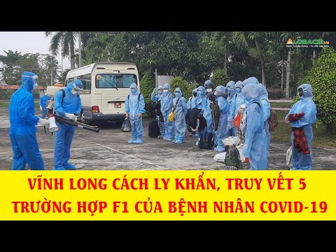 Vĩnh Long cách ly khẩn, truy vết 5 trường hợp F1 của bệnh nhân COVID 19