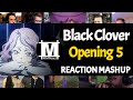 Black Clover Opening 5 | Reaction Mashup