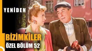 Bizimkiler Özel Bölüm 52 Tek Parça