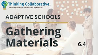 6.4 Gathering Materials