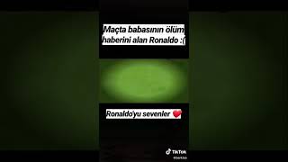Maçta Babasının Ölüm Haberini Alan Ronaldo Ağladı