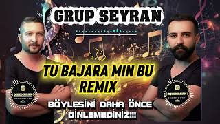 Grup Seyran - Tu Bajara Mi̇n Bu - Remi̇x - Grup Seyran 2025 - Djbedi̇rhan Musi̇c