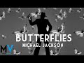 Michael Jackson - Butterflies (Music Video)