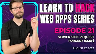 Learn To Hack Webapps: Ep 21 - Ssrf (Server-Side Request Forgery)