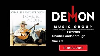 Watch Charlie Landsborough Vincent video