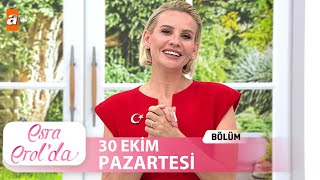 Esra Erol'da 30 Ekim 2023 | Tek Parça