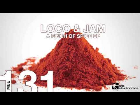 Loco &amp; Jam - A Pinch Of Spice