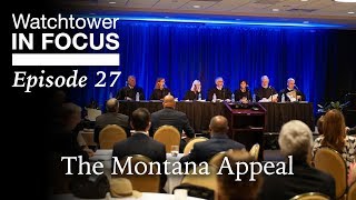 The Montana Appeal - Episode 27 - Watchtower In Focus