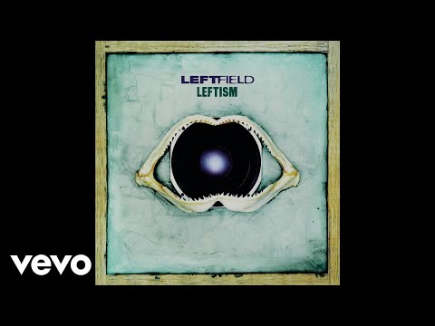 Leftfield - Melt (Audio)