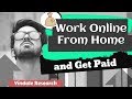 Work online from home and get paid Vindale research reviews - cash surveys that work