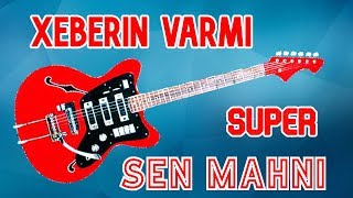 Xeberin Varmi Sen Mahni Gitara Yeni Ifa