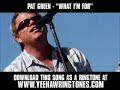 Pat Green - What I'm For [ New Video + Lyrics + Download ]