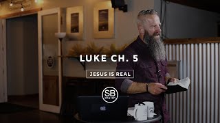LUKE CH. 5