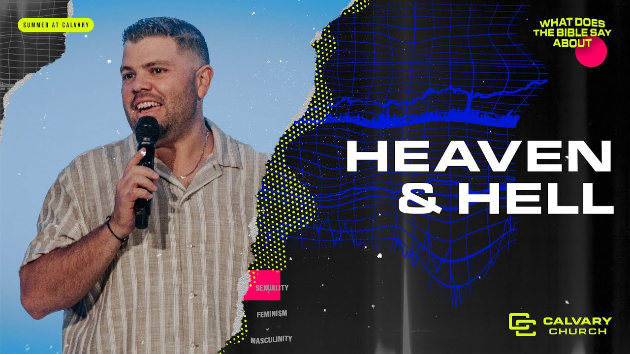 Heaven and Hell | Is Hell Real? | If God is love? | Life after Death | What Does the Bible Say About