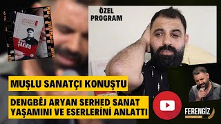 Dengbêj Aryan Serhed Özel Program