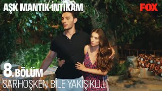 Ozan Aşk Sarhoşu Oluyor - Aşk Mantık İntikam 8. Bölüm