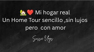 Mi Hogar Real Un Home Tour Sensillo,Sin Lujos Pero Con Amor