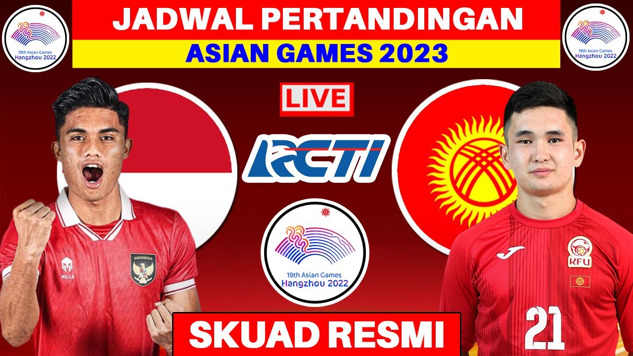 2023 Asian Games Schedule – Indonesian National Team vs Kyrgyzstan 2023 Asian Games Schedule – Indonesian National Team vs Kyrgyzstan