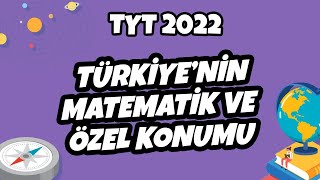 Türkiye’nin Matematik ve Özel Konumu | TYT Coğrafya 2022 #hedefekoş