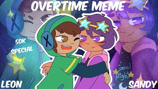 Overtime Meme [Brawl Stars] Leon x Sandy- 50K SPECIAL